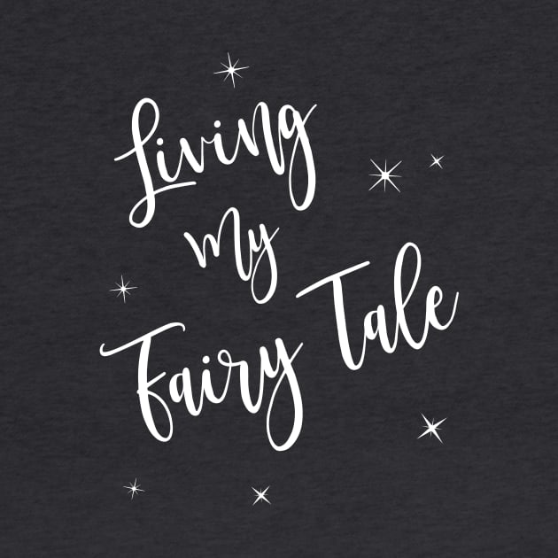 Living My Fairy Tale by fairytalelife